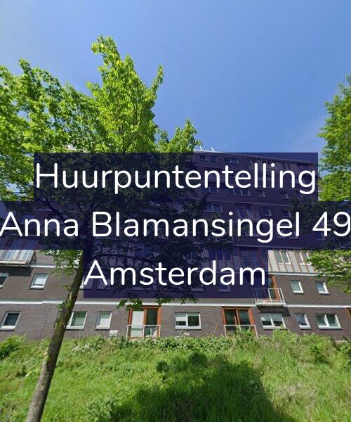Foto gevel Huurpuntentelling voor Anna Blamansingel 49, Amsterdam