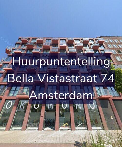 Foto gevel Huurpuntentelling voor Bella Vistastraat 74, Amsterdam