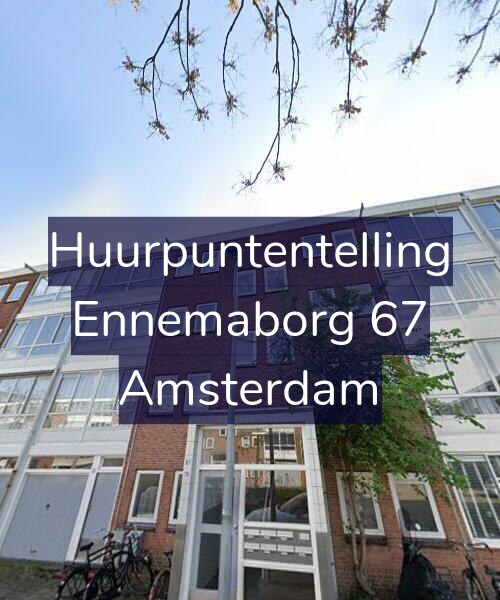 Foto gevel Huurpuntentelling voor Ennemaborg 67, Amsterdam