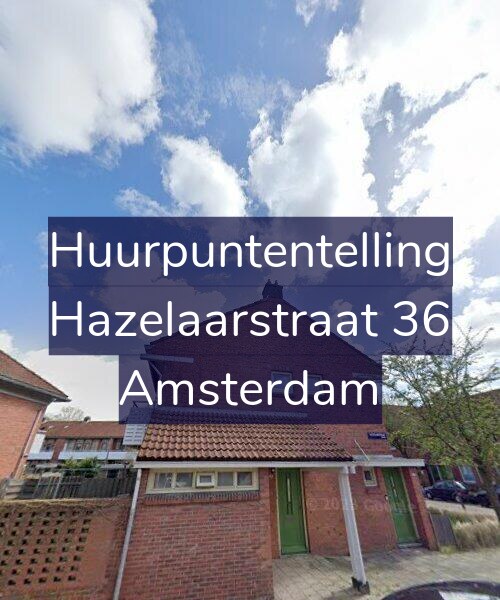 Foto gevel Huurpuntentelling voor Hazelaarstraat 36, Amsterdam