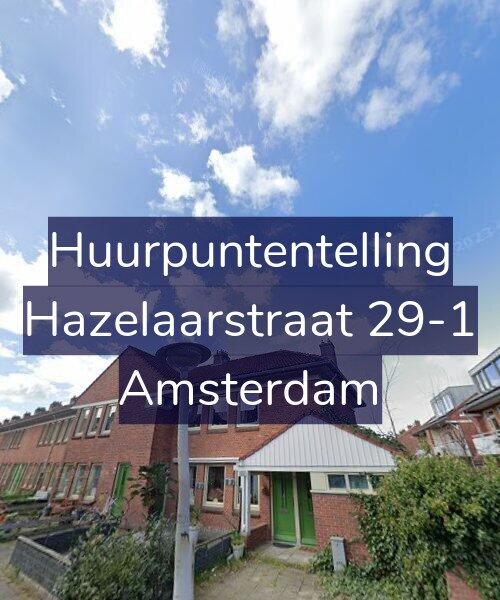Foto gevel Huurpuntentelling voor Hazelaarstraat 29-1, Amsterdam