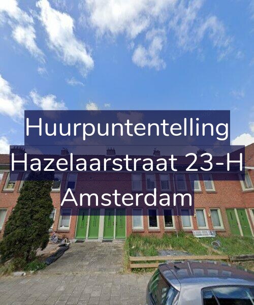 Foto gevel Huurpuntentelling voor Hazelaarstraat 23-H, Amsterdam
