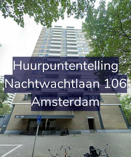 Foto gevel Huurpuntentelling voor Nachtwachtlaan 106, Amsterdam