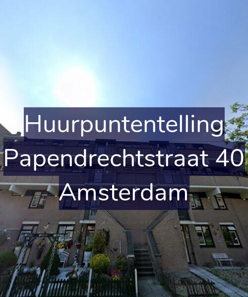 Foto gevel Huurpuntentelling voor Papendrechtstraat 40, Amsterdam