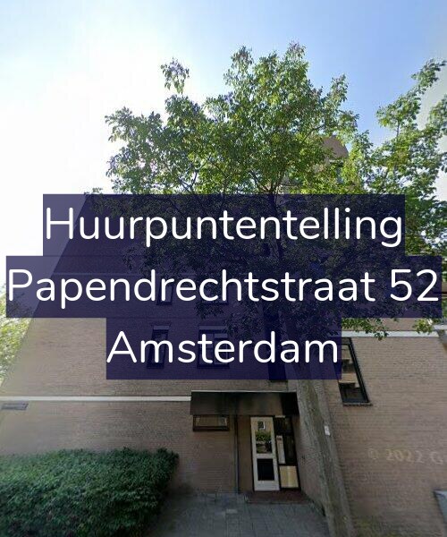 Foto gevel Huurpuntentelling voor Papendrechtstraat 52, Amsterdam