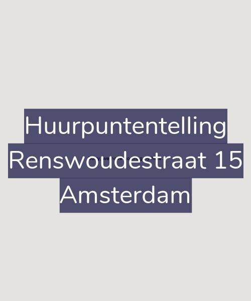 Foto gevel Huurpuntentelling voor Renswoudestraat 15, Amsterdam