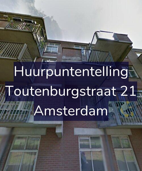 Foto gevel Huurpuntentelling voor Toutenburgstraat 21, Amsterdam