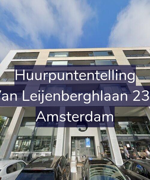 Foto gevel Huurpuntentelling voor Van Leijenberghlaan 232, Amsterdam